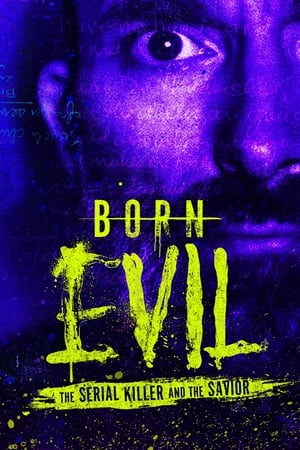 Born Evil: The Serial Killer and the Savior T 1 C 3 online gratis