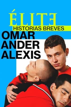 Élite historias breves: Omar Ander Alexis temporada  1 online