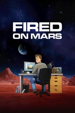 Fired on Mars temporada  1 online