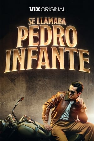 Se Llamaba Pedro Infante Temporada 1 online gratis