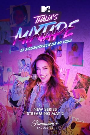 Thalia's Mixtape: El Soundtrack de Mi Vida Temporada 1 online gratis